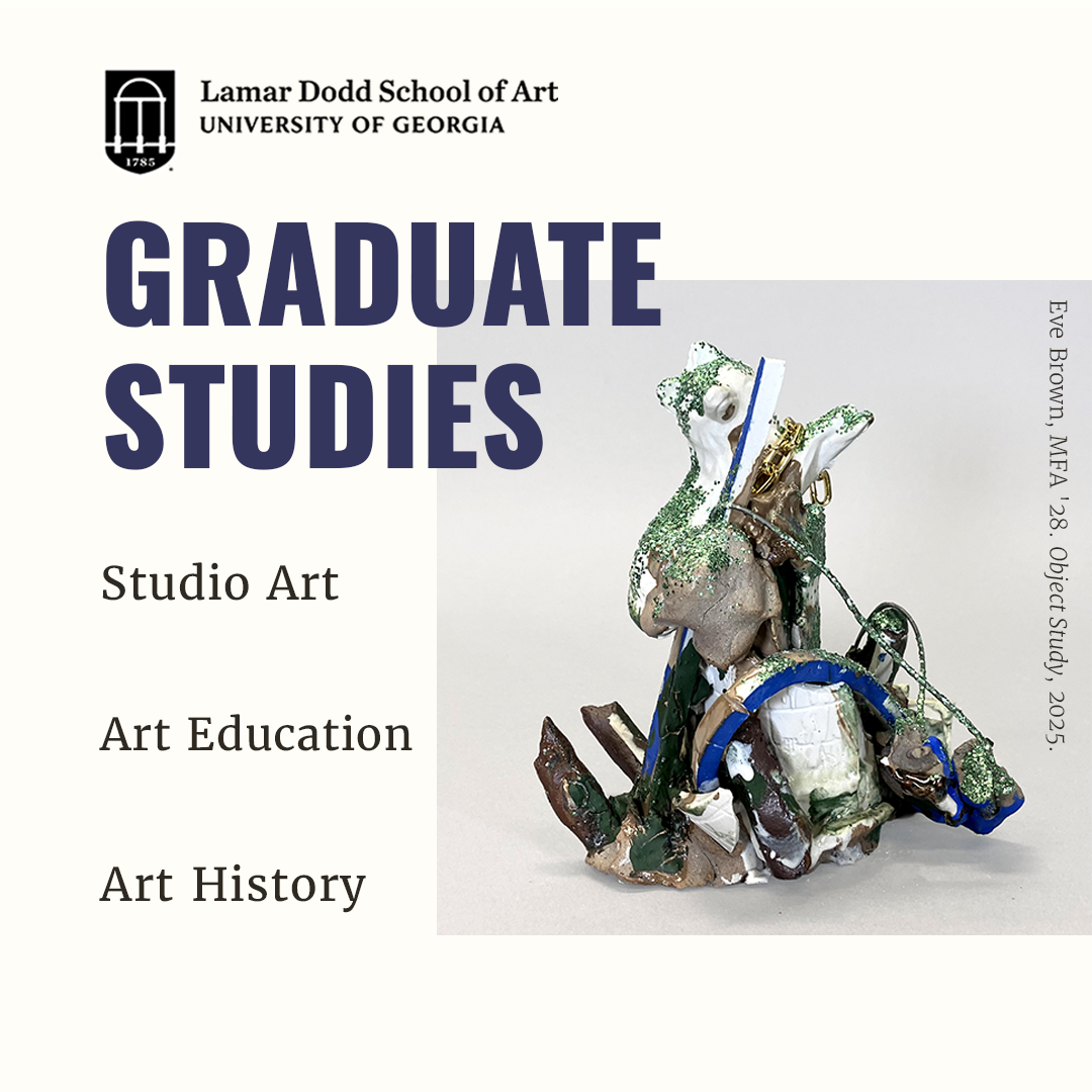 Slide listing studio art, art education, and art history graduate programs at the Lamar Dodd School of Art. The graphic includes an image of "Object Study" by Eve Brown, MFA '28.